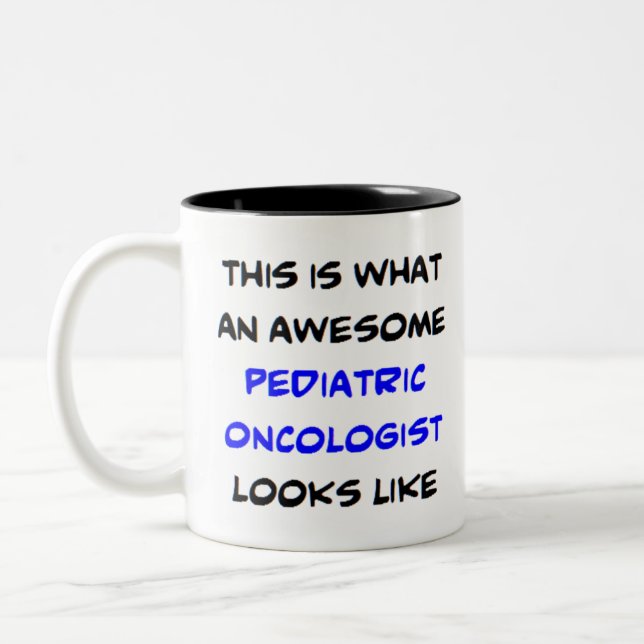 pediatric oncologist, awesome Two-Tone coffee mug (Left)