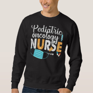 Pediatric Oncology Nurse Cute Nurses Week 2022 App Sweatshirt