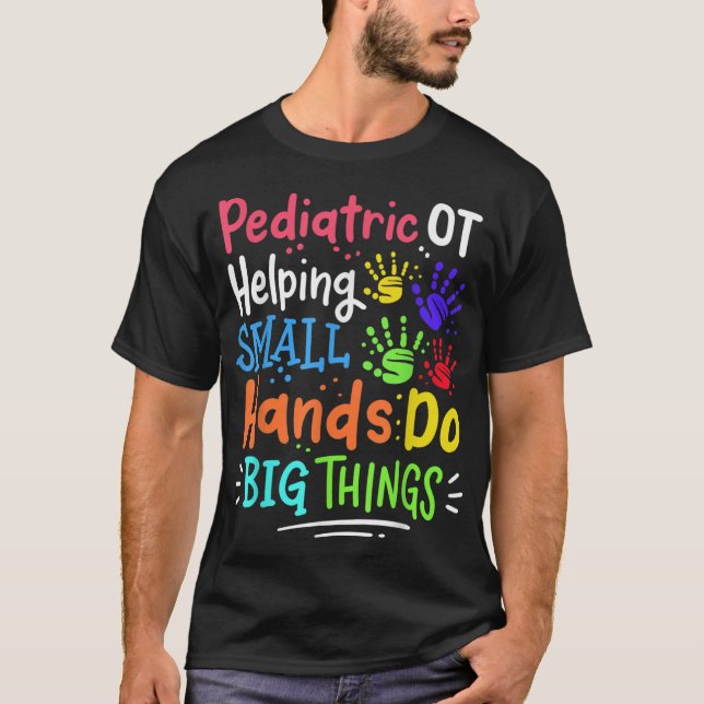 Pediatric OT Occupational Therapy Therapist T-Shirt (Front)