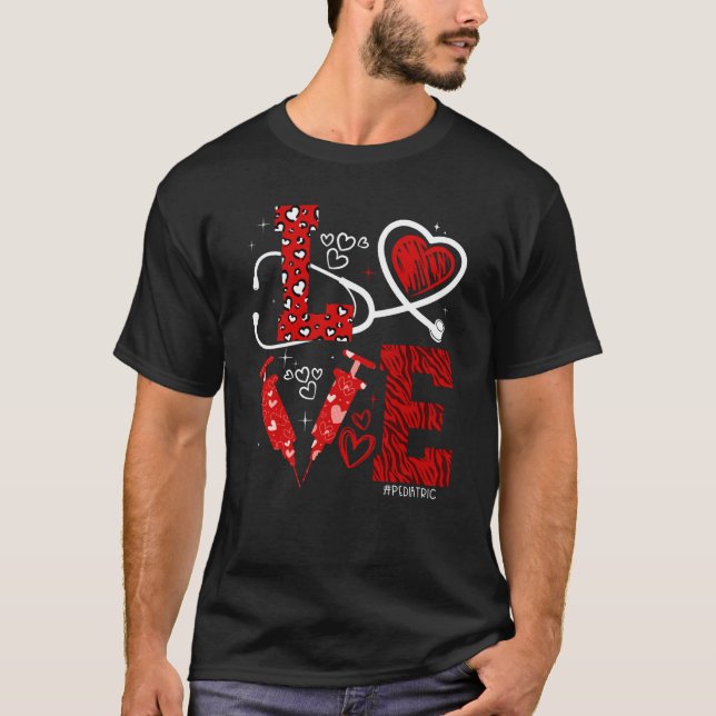 Pediatric PEDS Nurse Valentines Day Love Heart Ste T-Shirt (Front)