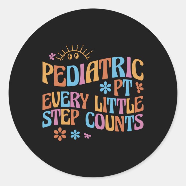 Pediatric Physical Therapy Pt Every Little Step Co Classic Round Sticker (Front)