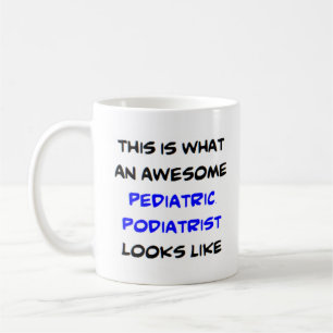 pediatric podiatrist, awesome coffee mug