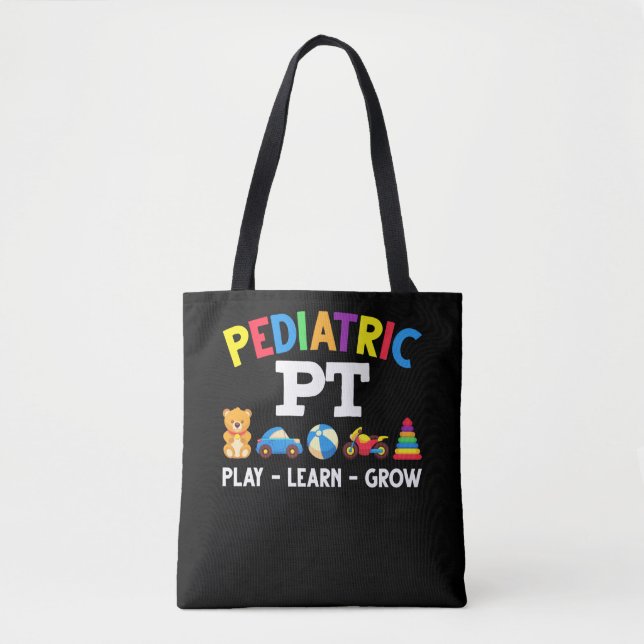 Pediatric PT Kids Physical Therapy Pediatrician Tote Bag (Front)