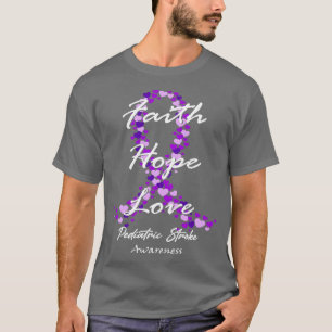 Pediatric Stroke Awareness Faith Hope Love Hope Fo T-Shirt
