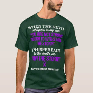 Pediatric Stroke Awareness I Am The Storm In This T-Shirt