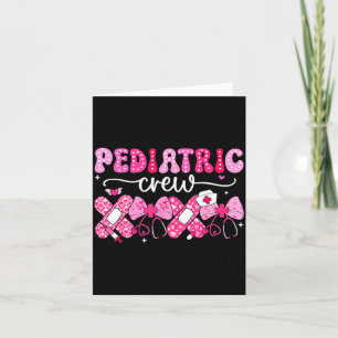 Pediatric Valentines Nurse Crew Peds Nurse Valenti Card