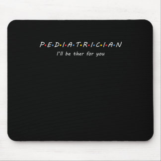 Pediatrician Children Doctor Nurse Medicine Gift Mouse Pad
