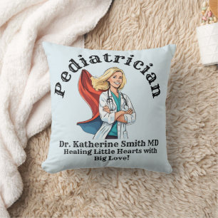 PEDIATRICIAN Healing Little Hearts with Big Love! Throw Pillow
