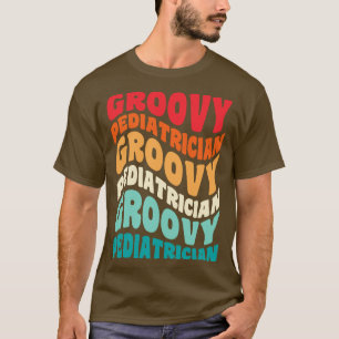 Pediatrician Vintage Retro 60s 70s 80s Vibes T-Shirt