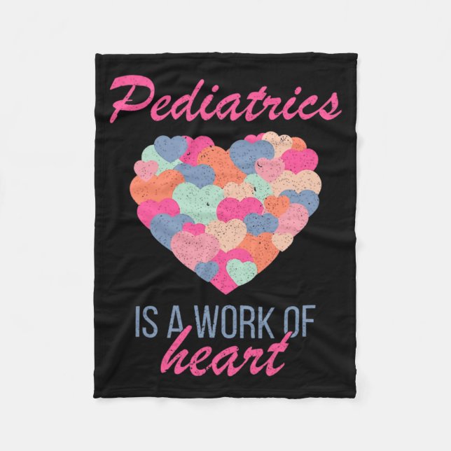 Pediatrics Is A Work Of Heart Valentines Day Pedia Fleece Blanket (Front)