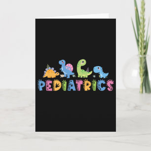 Pediatrics Pediatric Squad Nurse Dinosaur Cute Ped Card