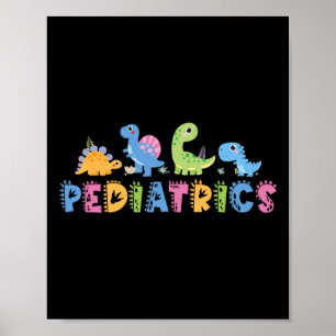 Pediatrics Pediatric Squad Nurse Dinosaur Cute Ped Poster