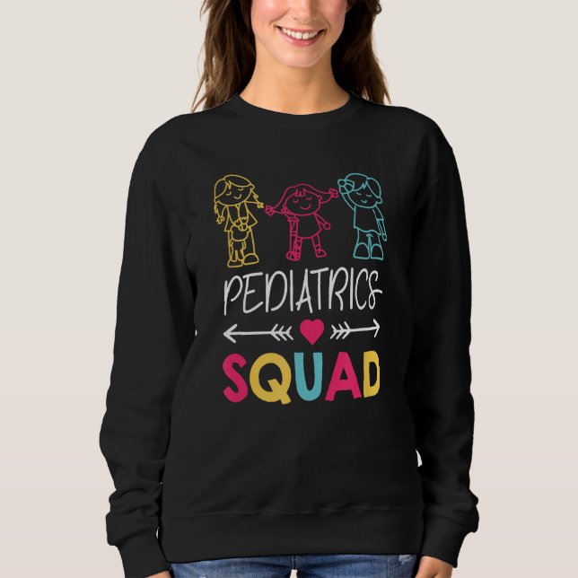 Pediatrics Squad Nurse Cute Sweatshirt (Front)
