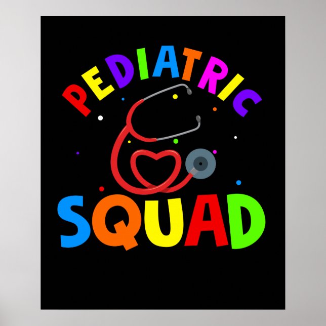 Pediatrics Squad Peds Pediatric Nurse Doctor Poster (Front)