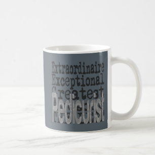 Pedicurist Extraordinaire Coffee Mug