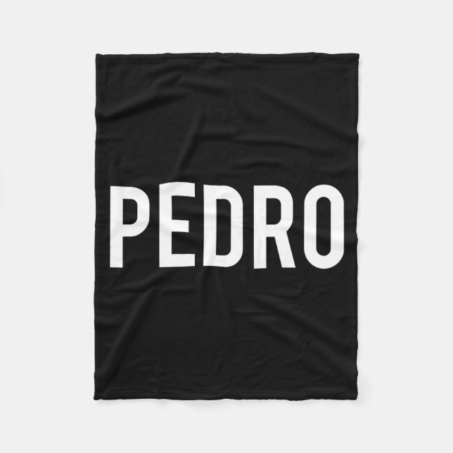 Pedro - Cool New Funny Name Fan Gift Tee  Fleece Blanket (Front)