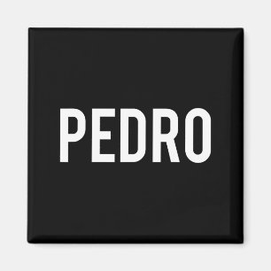 Pedro - Cool New Funny Name Fan Gift Tee  Magnet