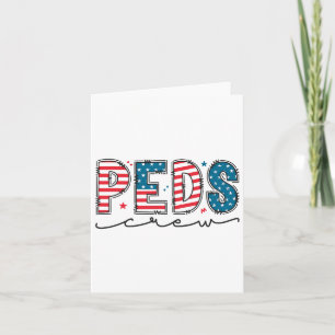 Peds Crew 4th Of July Patriotic Pediatric Nurse Us Card