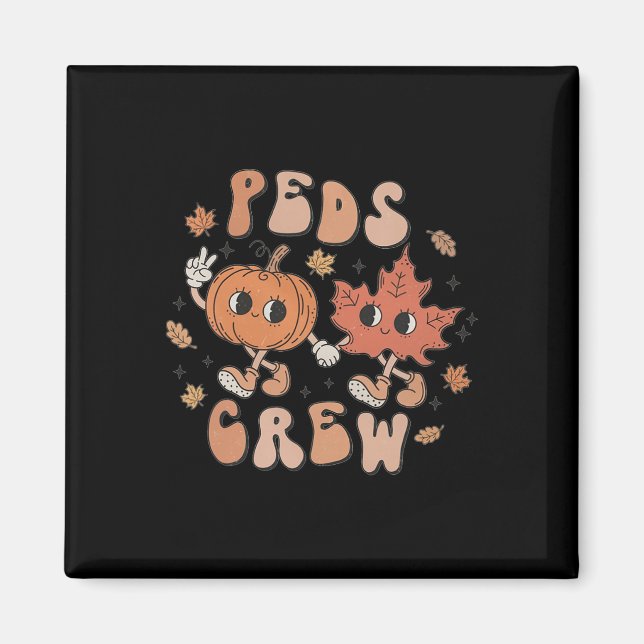 Peds Crew Pumpkin Thanksgiving Fall Pediatric Nurs Magnet (Front)