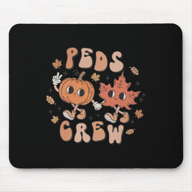 PEDS Crew Pumpkin Thanksgiving Fall Pediatric Nurs Mouse Pad (Front)