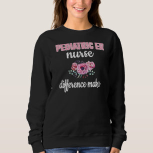 Peds Er Nurse Difference Maker Pediatric Er Nurse Sweatshirt