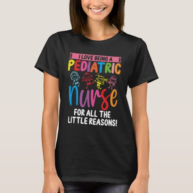 PEDS Nurse For all the little Pediatric Nurse T-Shirt (Front)