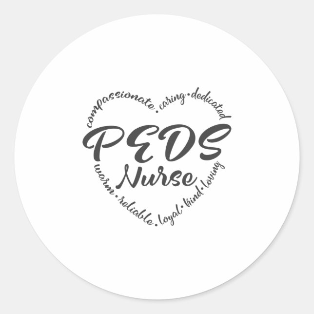 PEDS Nurse, Pediatric nurse with heart Classic Round Sticker (Front)