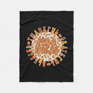 Peds Nurse Thanksgiving Pediatric Nursing  Fleece Blanket