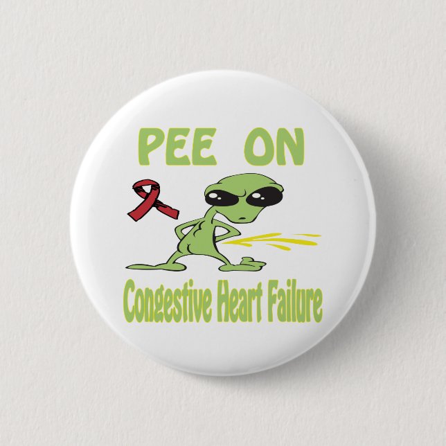 Pee On Congestive Heart Failure Button (Front)