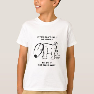Pee on it and Walk Away T-Shirt