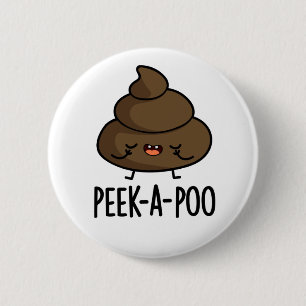 Peek A Poo Funny Poop Pun 2 Inch Round Button