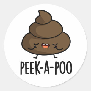 Peek A Poo Funny Poop Pun  Classic Round Sticker