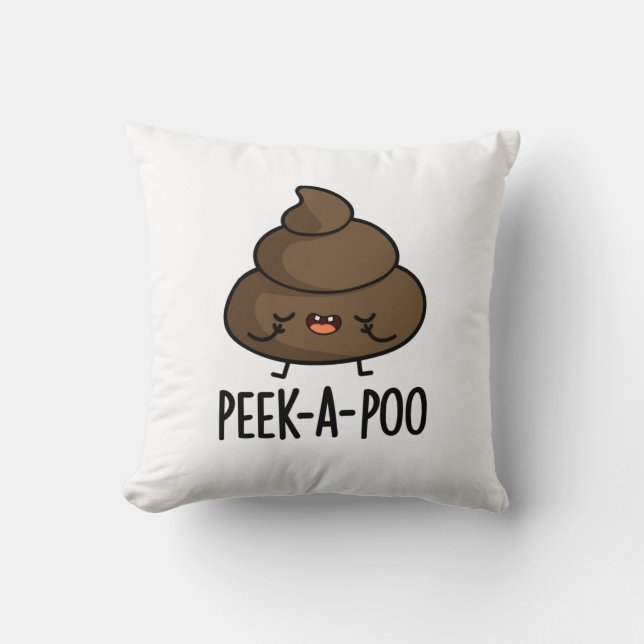 Peek A Poo Funny Poop Pun  Throw Pillow (Front)