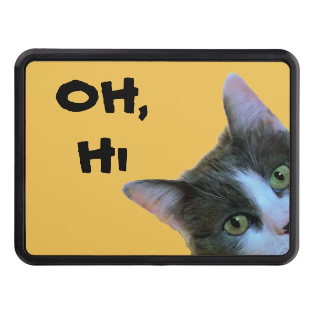 Peeking Kitty says Oh, Hi Trailer Hitch Cover (Front)