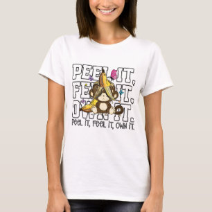 Peel It, Feel It, Own It – Funny Monkey T-Shirt