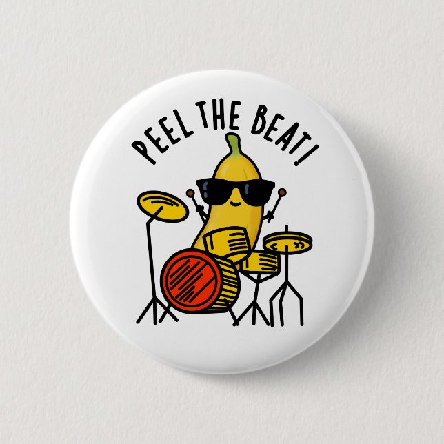Peel The Beat Funny Banana Drummer Pun 2 Inch Round Button (Front)