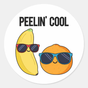 Peelin Cool Funny Fruit Pun  Classic Round Sticker