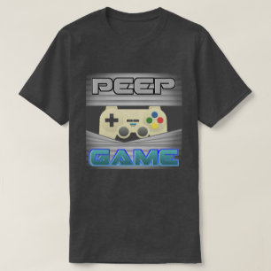 Peep Game T-Shirt