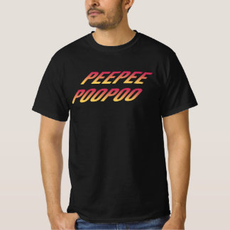 peepee poopoo T-Shirt