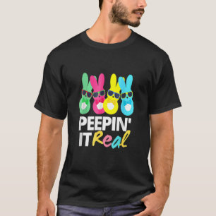Peepin It Real  Happy Easter Bunny Egg Hunt  1 T-Shirt