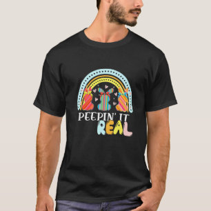Peepin It Real Happy Easter Bunny Egg Hunt Rainbo T-Shirt