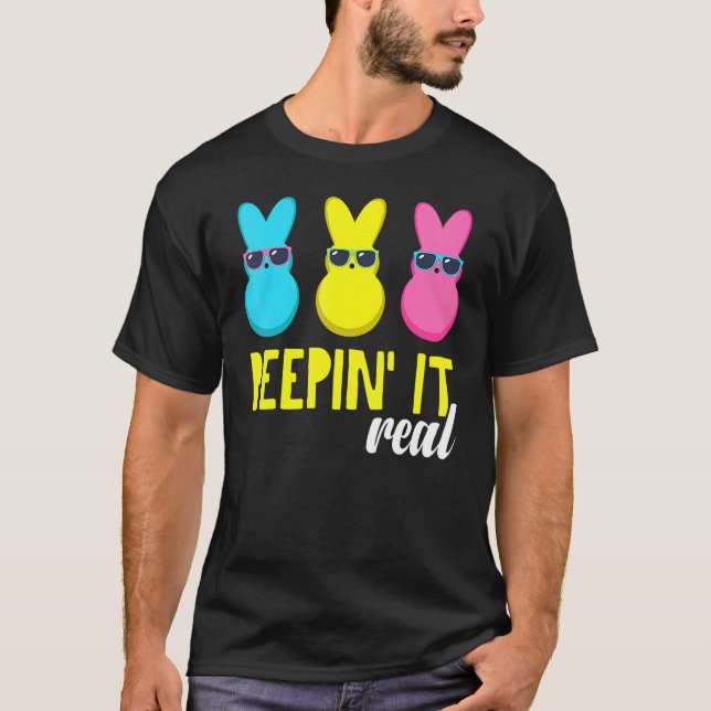 Peepin It Real  Happy Easter Bunny Egg Hunt T-Shirt (Front)