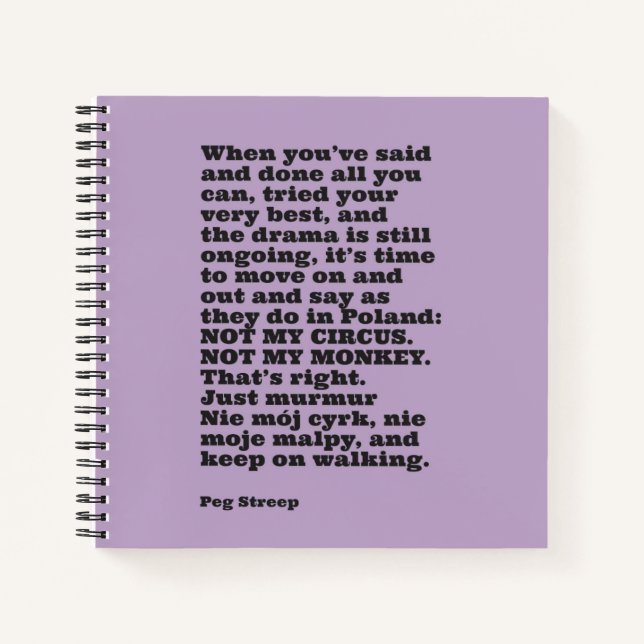 Peg Streep's "Not My Circus" Spiral Notebook (Front)