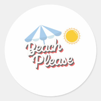 Pegatina Redonda Clásica Beach please Classic Round Sticker