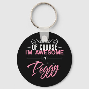 Peggy Of Course I'm Awesome I'm Peggy Keychain