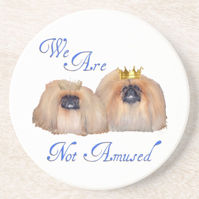 Pekingese Are Not Amused Coaster (Front)