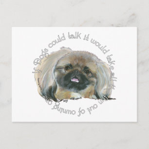 Pekingese Wisdom - If Dogs Could Talk Postcard