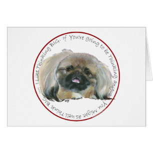 Pekingese Wisdom - Thinking BIG