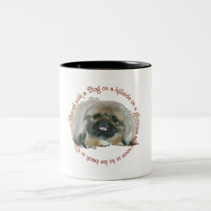 Pekingese Wisdom - To sit with a Dog on a Hillside Two-Tone Coffee Mug
