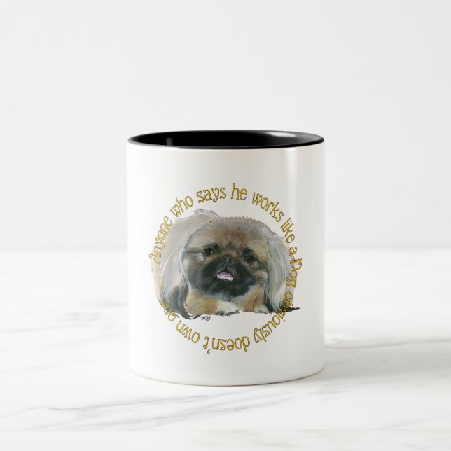 Pekingese Wisdom - Working like a Dog Two-Tone Coffee Mug (Center)